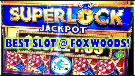 best slot machines at foxwoods.